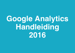 Handleiding Google Analytics 2016